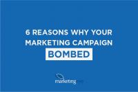 6 Reasons Why Your Marketing Campaign Bombed