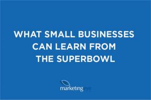 What small businesses can learn from the Superbowl