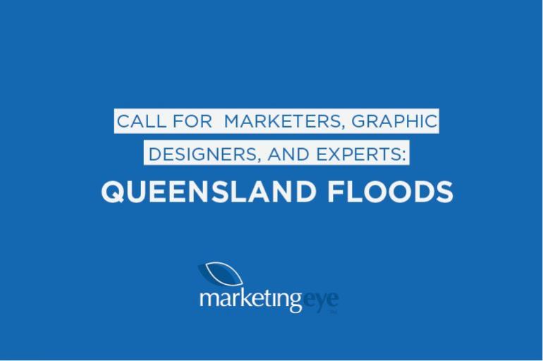 Call for Marketers, Graphic Designers, Web Developers and PR experts: Queensland Floods