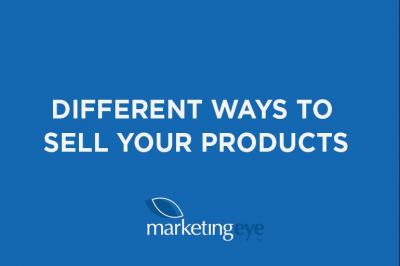 Different ways to sell your products