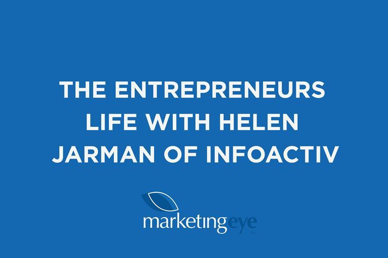 The Entrepreneurs Life with Helen Jarman of Infoactiv