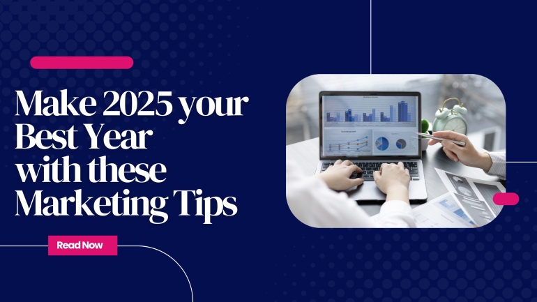 Make 2025 Your Best Year Yet with These Marketing Ideas Blog
