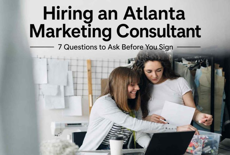 Best Marketing Firm Atlanta for Growing Companies 7 Questions to Ask Before You Sign